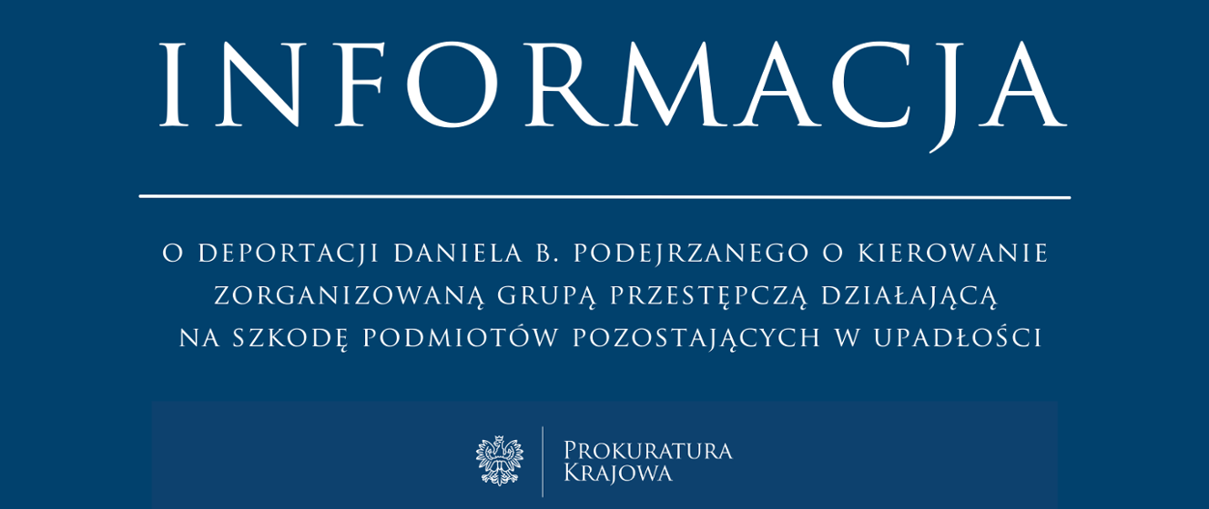 Deportacja Daniela B. – Prokuratura Krajowa ściga przestępcę kierującego grupą na szkodę upadłych firm - Dolnośląskie